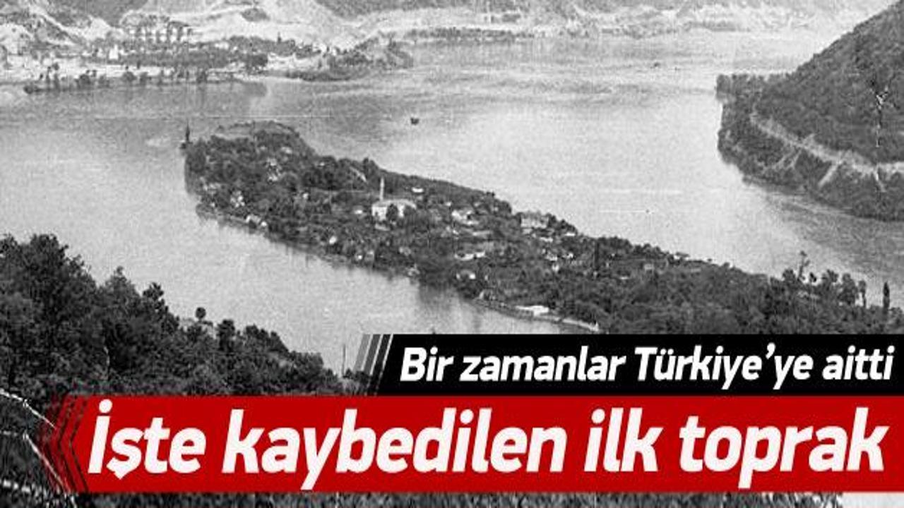 İşte Türkiye'nin kaybettiği ilk toprak
