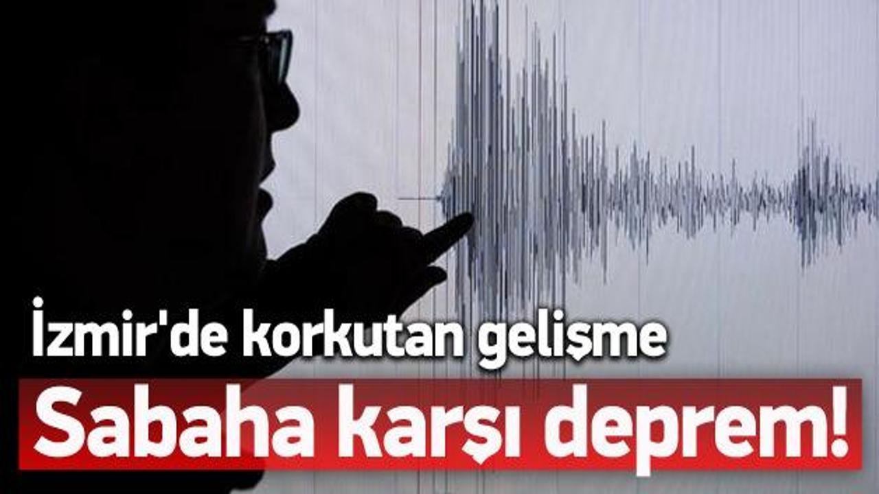 İzmir'de sabaha karşı korkutan deprem