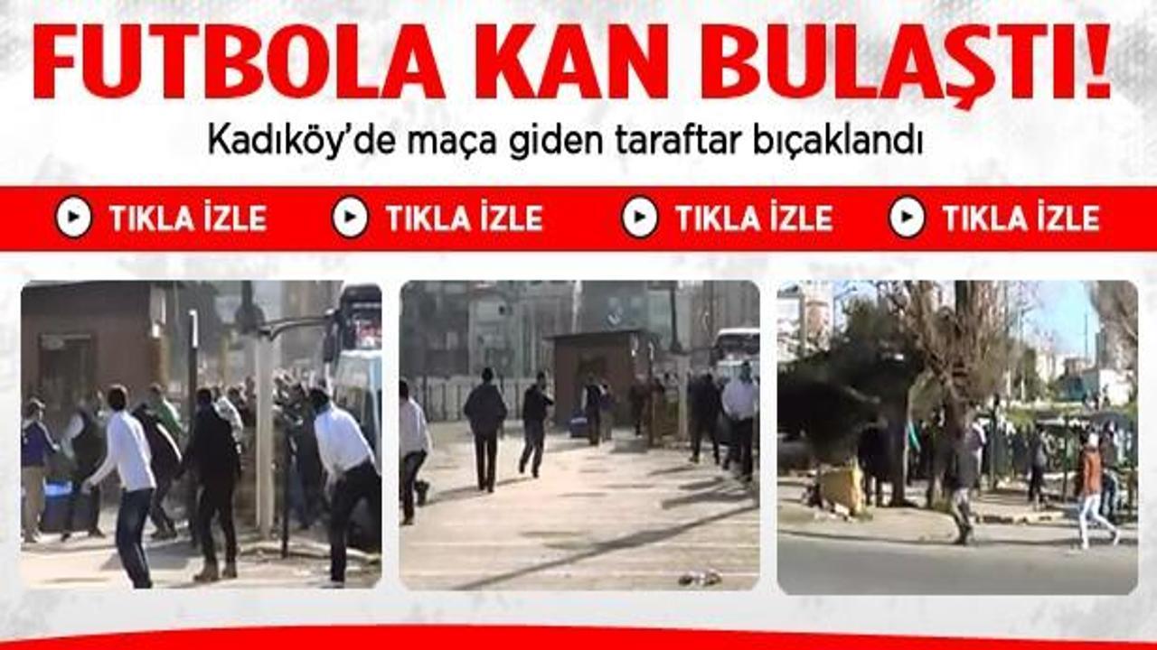 Kadıköy'de futbola kan bulaştı!