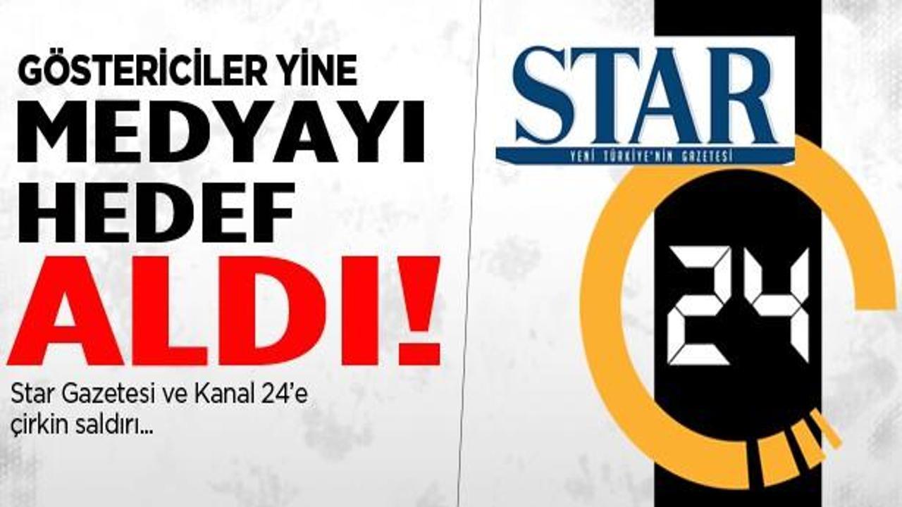 Kanal 24 ile Star gazetesine çirkin saldırı