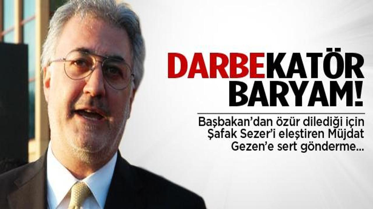 Karadağlı'dan Müjdat Gezen'e: 'DARBEkatör Baryam'