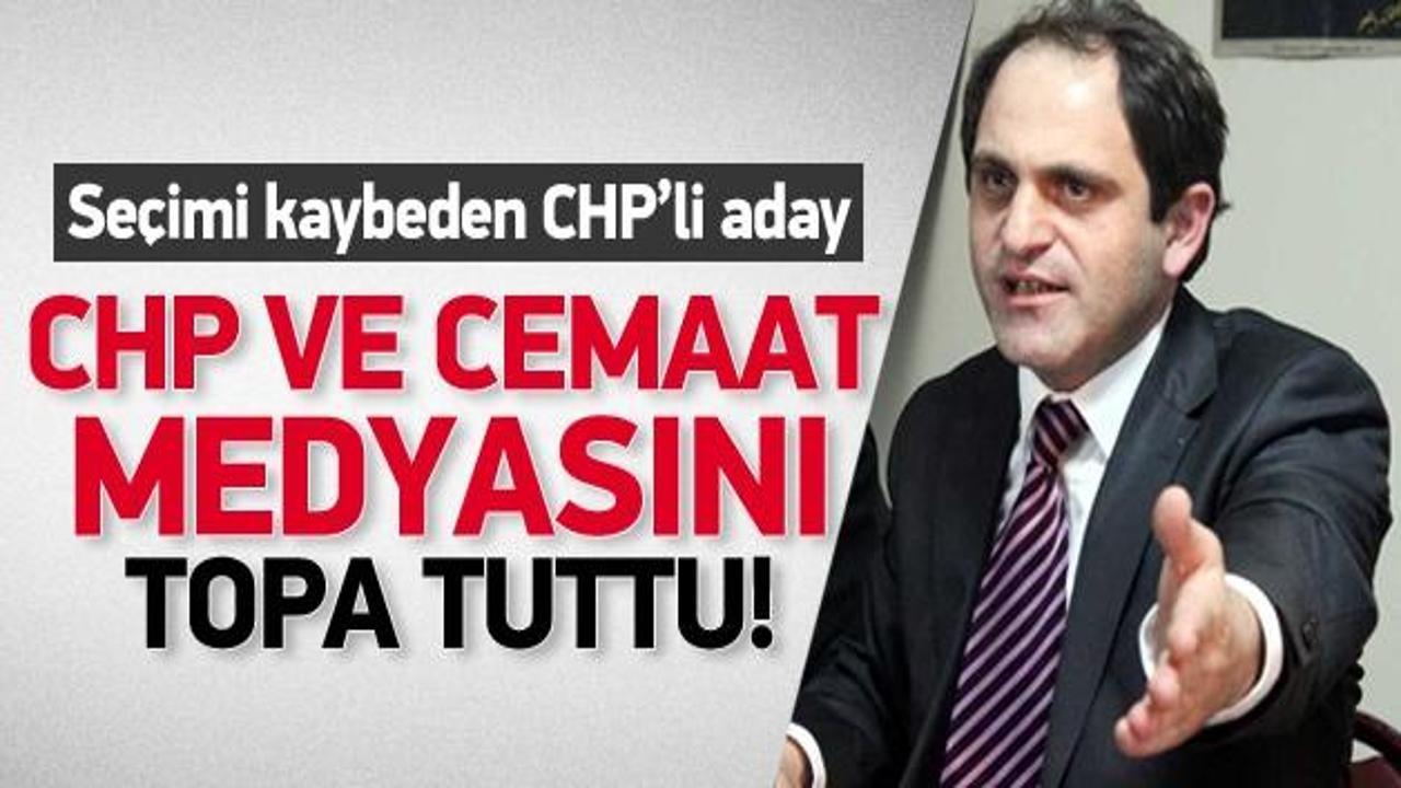 Kaybeden CHP'li adaydan cemaate ağır eleştiri