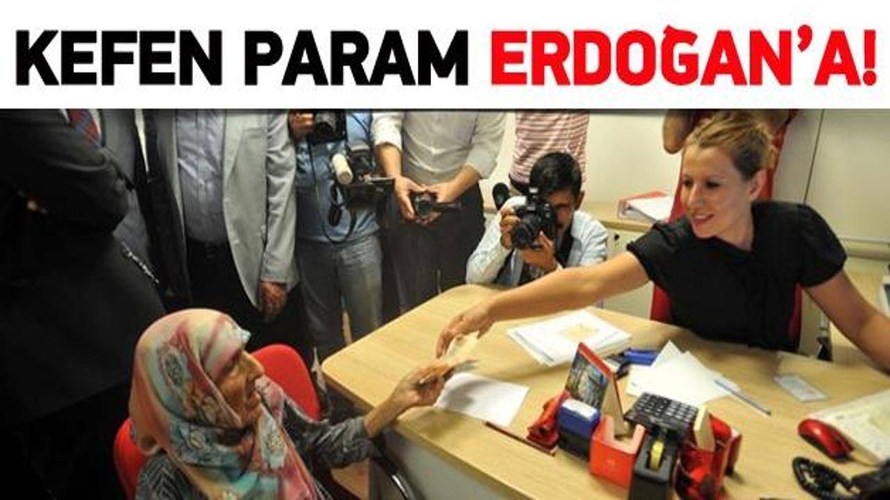 "Kefen parası"nı Erdoğan'a bağışladı