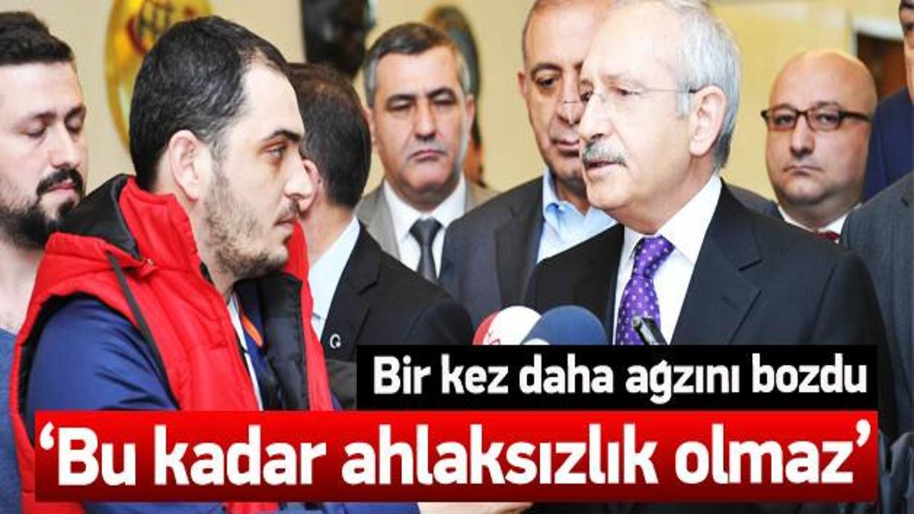 Kılıçdaroğlu: Bu kadar ahlaksızlık olmaz