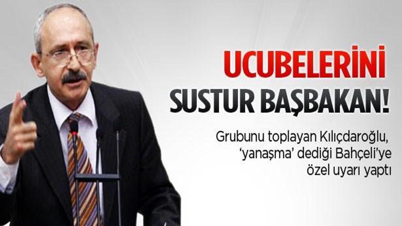 Kılıçdaroğlu: Yanaşma MHP!