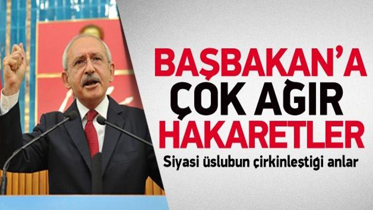 Kılıçdaroğlu'ndan Başbakan'a hakaret