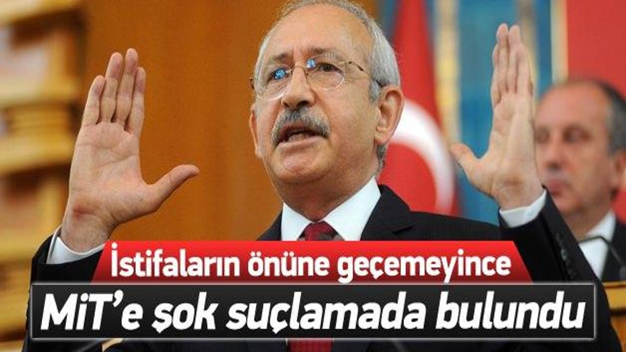 Kılıçdaroğlu'ndan MİT'e şok suçlama