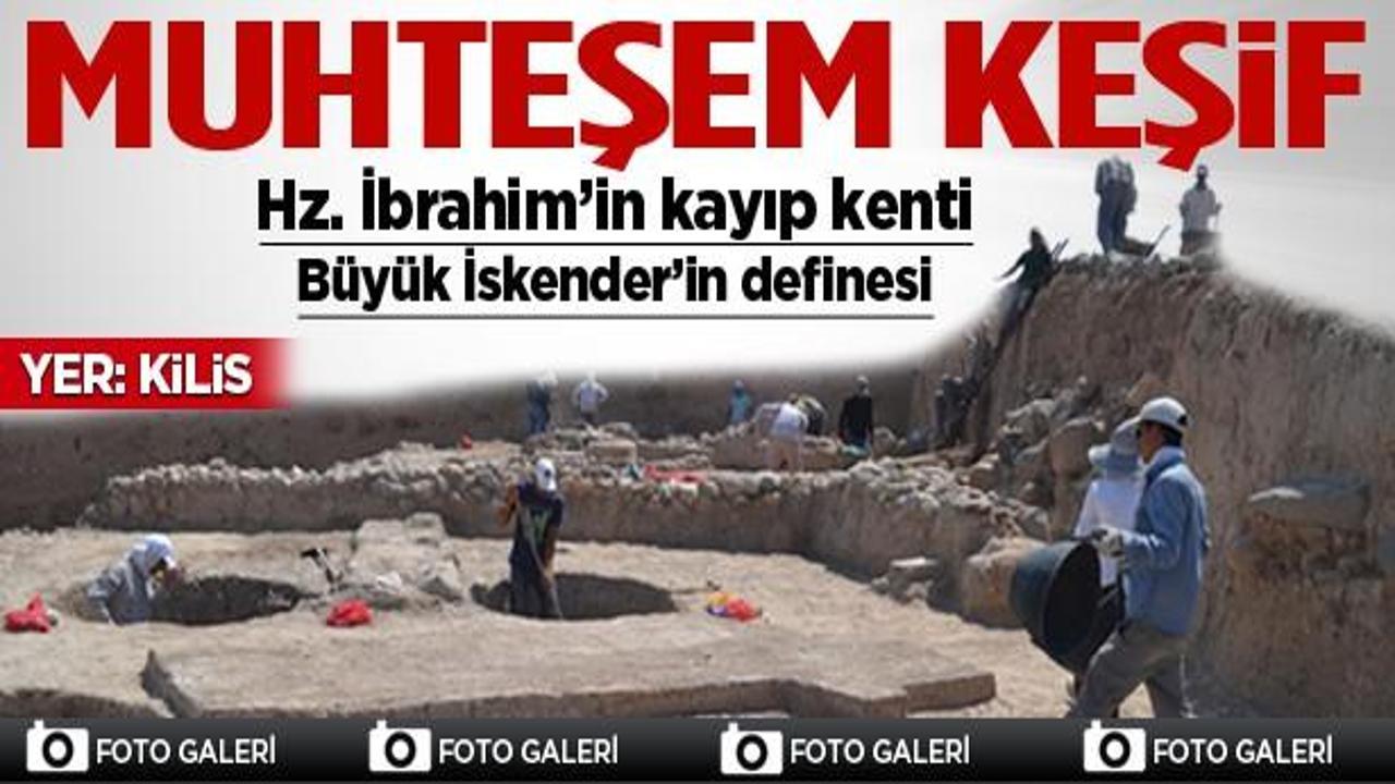 Kilis'te Hz. İbrahim'in kenti bulunmuş olabilir