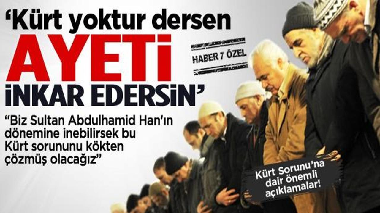 'Kürt yoktur dersen ayeti inkar edersin'