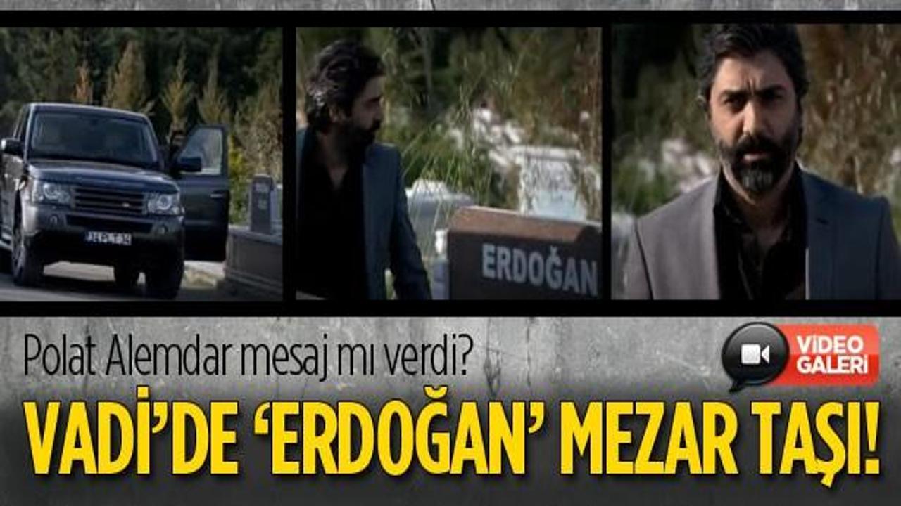 Kurtlar Vadisi'nde Erdoğan mezar taşı!