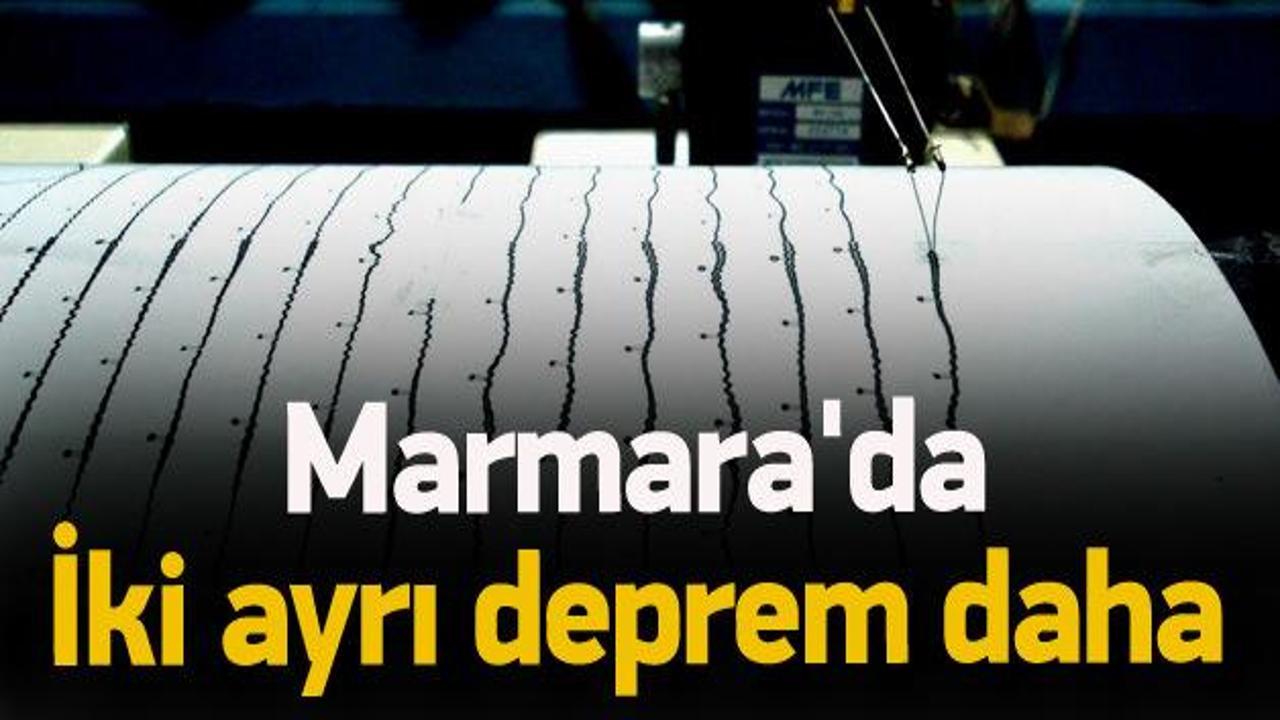 Marmara'da iki ayrı deprem daha