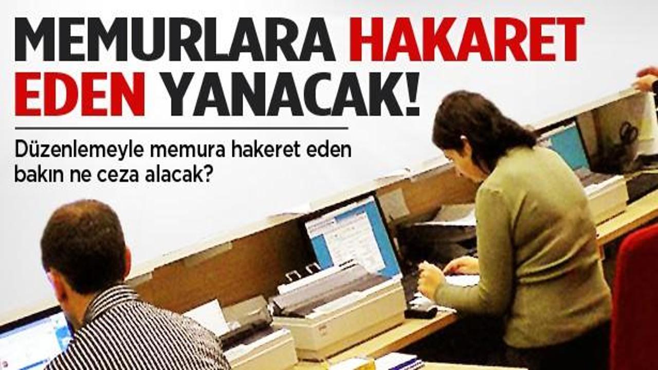 Memura hakarete hapis cezası geliyor