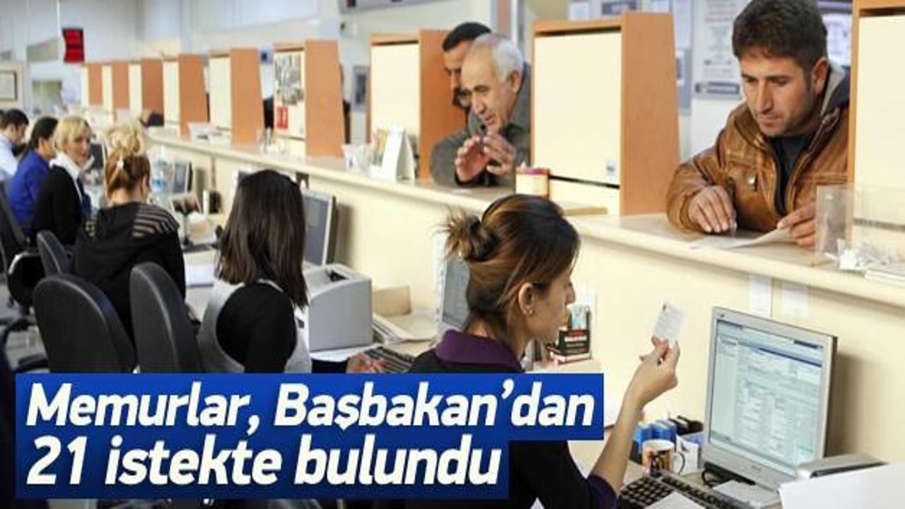 Memurun, Başbakan'dan 21 isteği