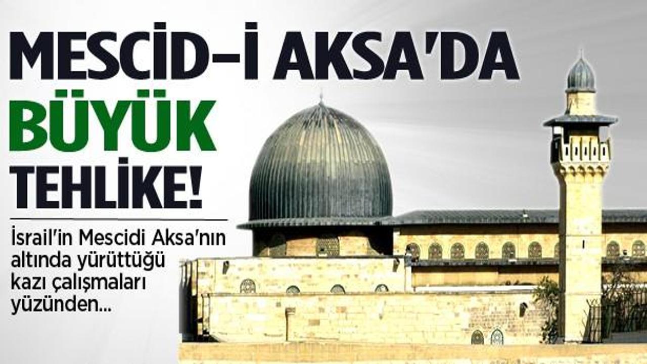 Mescidi Aksa'da büyük tehlike!