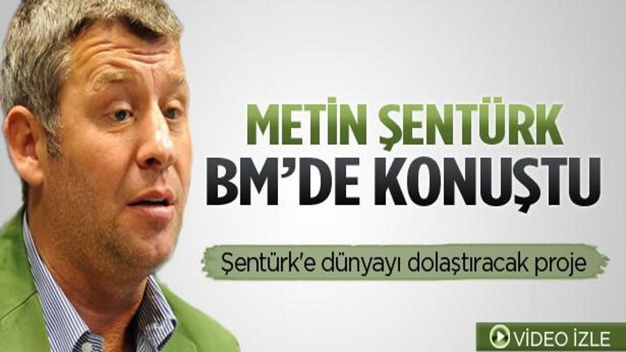 Metin Şentürk BM'de konuştu