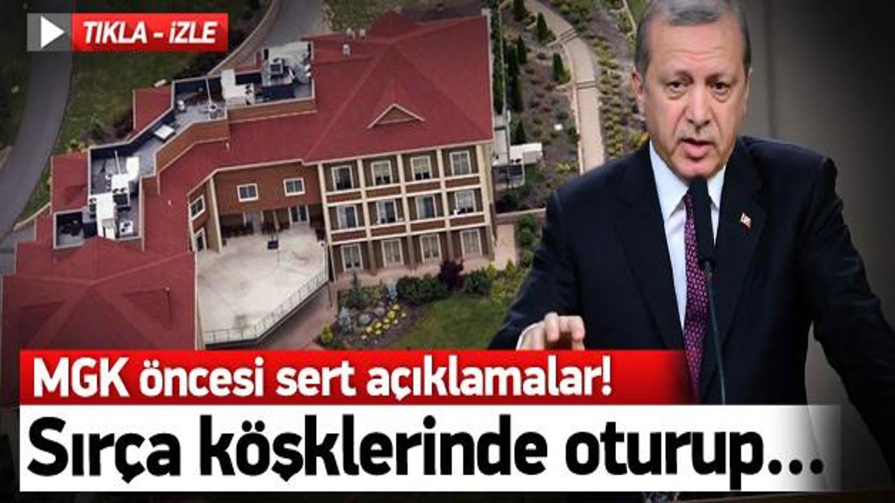 MGK öncesi Erdoğan'dan sert açıklamalar