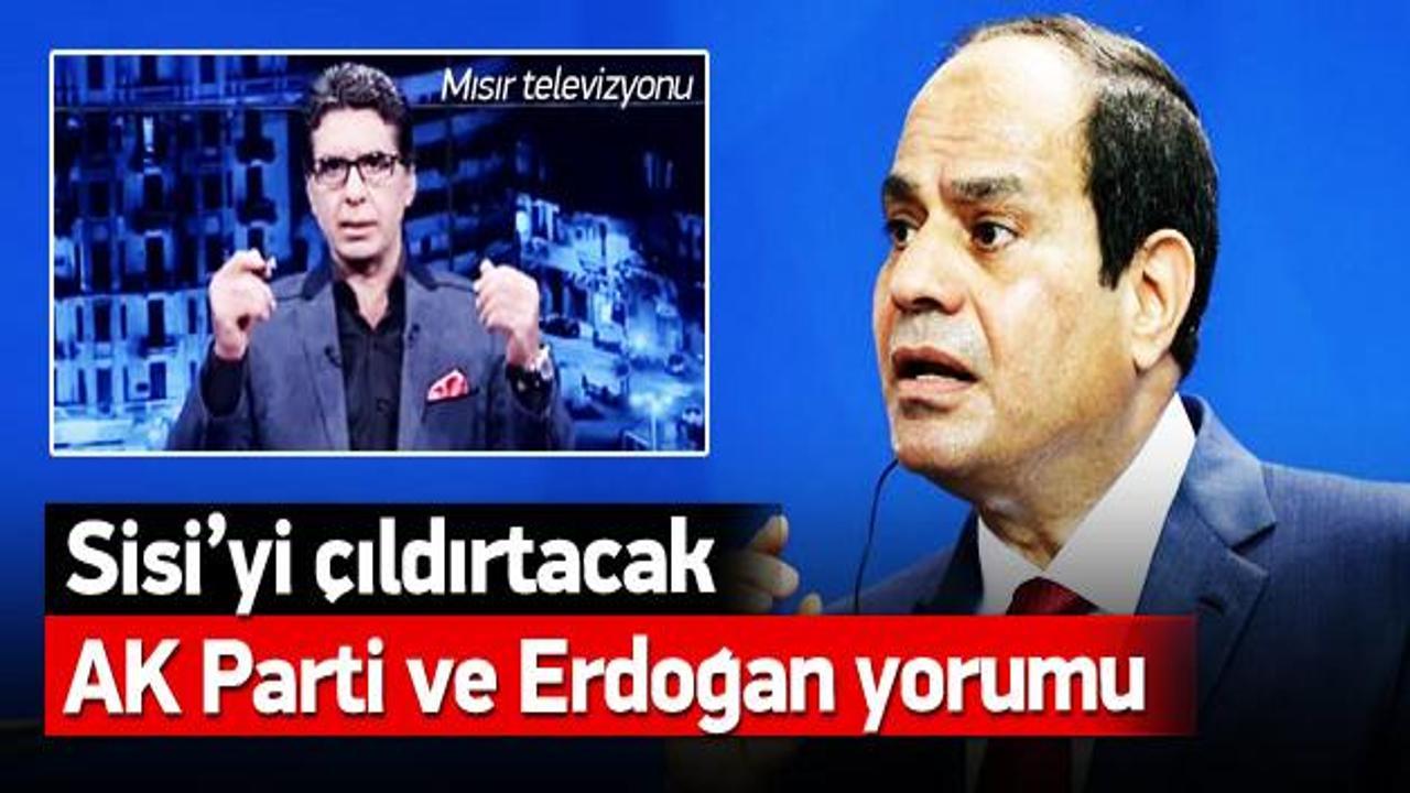 Mısır TV'sinde Sisi'yi kızdıracak Ak Parti yorumu!