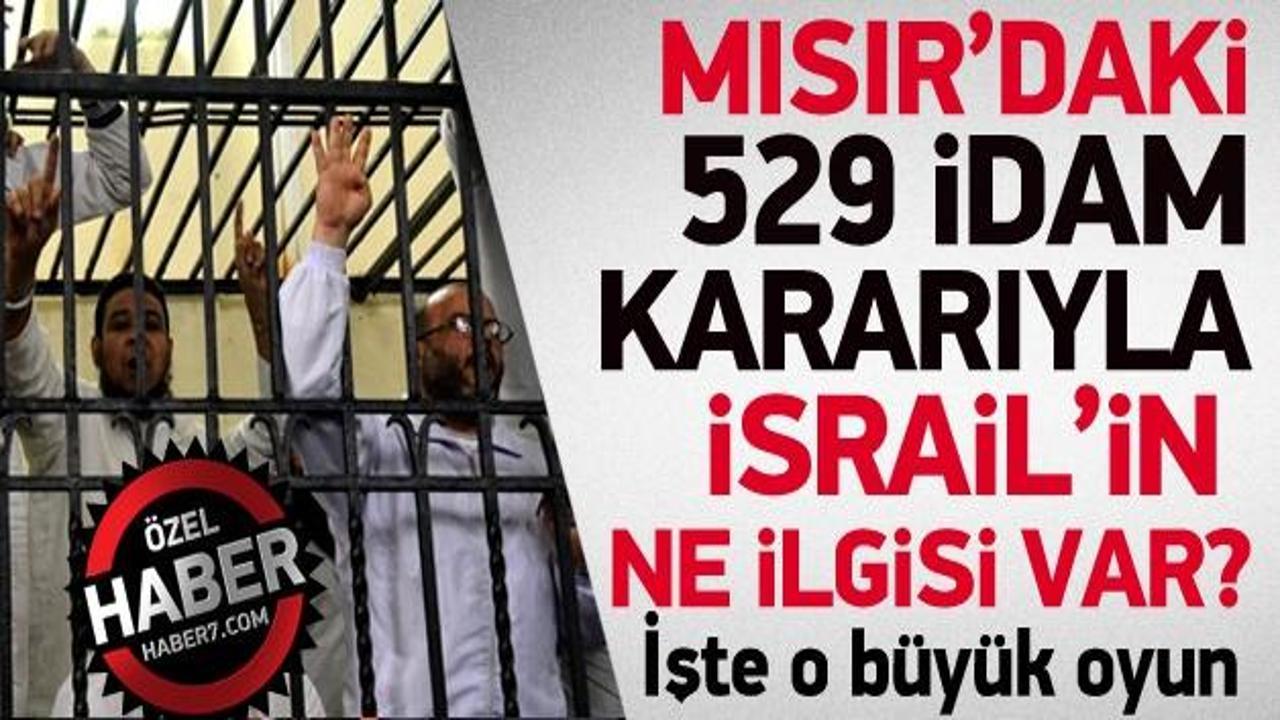Mısır'daki 529 idamın arkasında İsrail'in güvenliği var