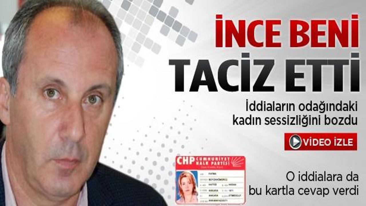 'Muharrem İnce beni taciz etti!'