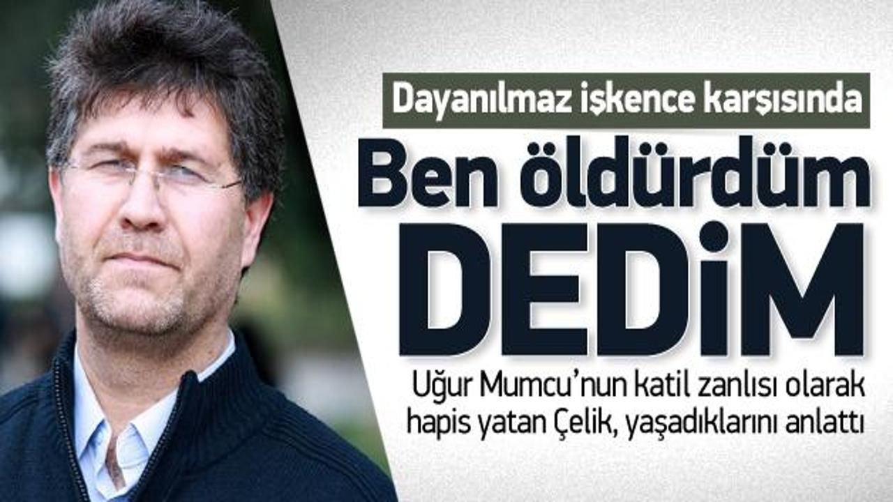Mumcu'yu işkence sonrası 'öldürdüm' dedim