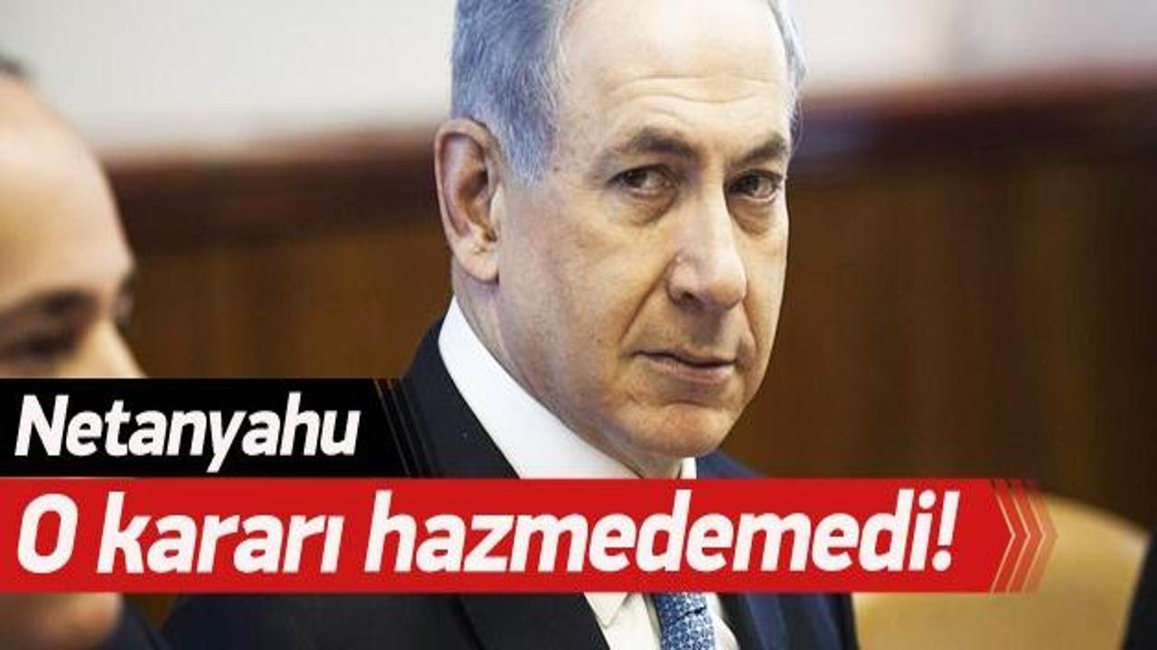 Netanyahu o kararı hazmedemedi!