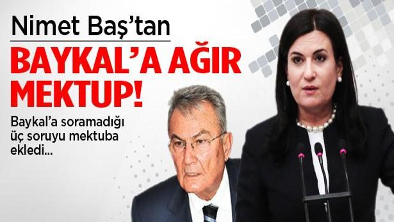 Nimet Baş'tan Baykal'a ağır mektup