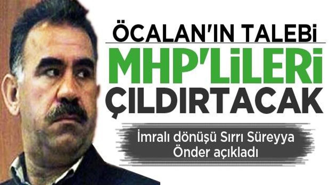 Öcalan'ın talebi MHP'lileri çıldırtacak!