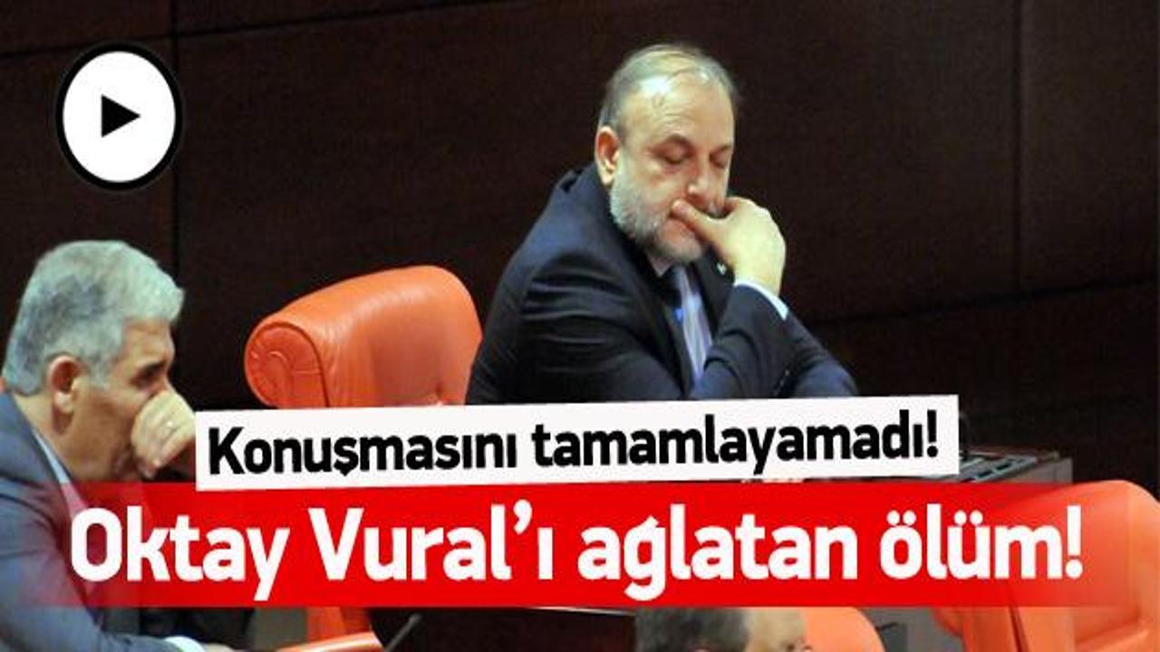 Oktay Vural'ı ağlatan ölüm