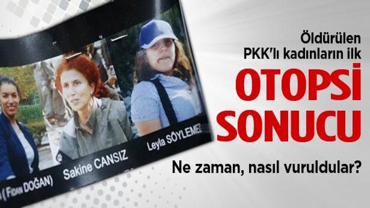Öldürülen PKK'lı kadınları ilk otopsi sonucu
