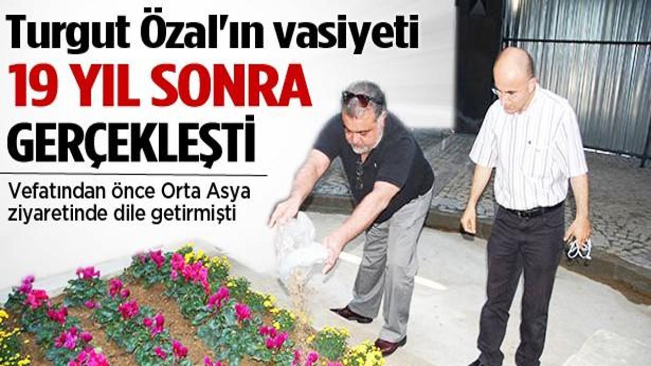 Özal'ın vasiyeti 19 yıl sonra gerçekleştirildi
