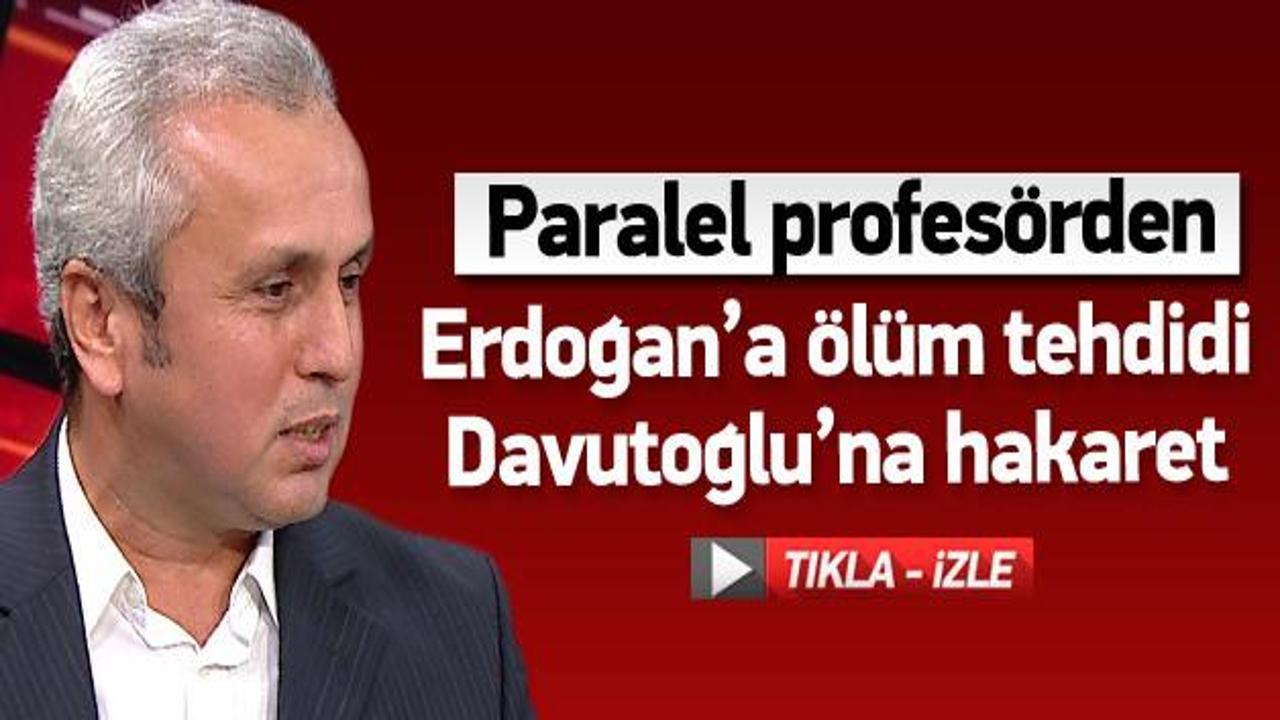 Paralel profesörden Erdoğan'a ölüm tehditi