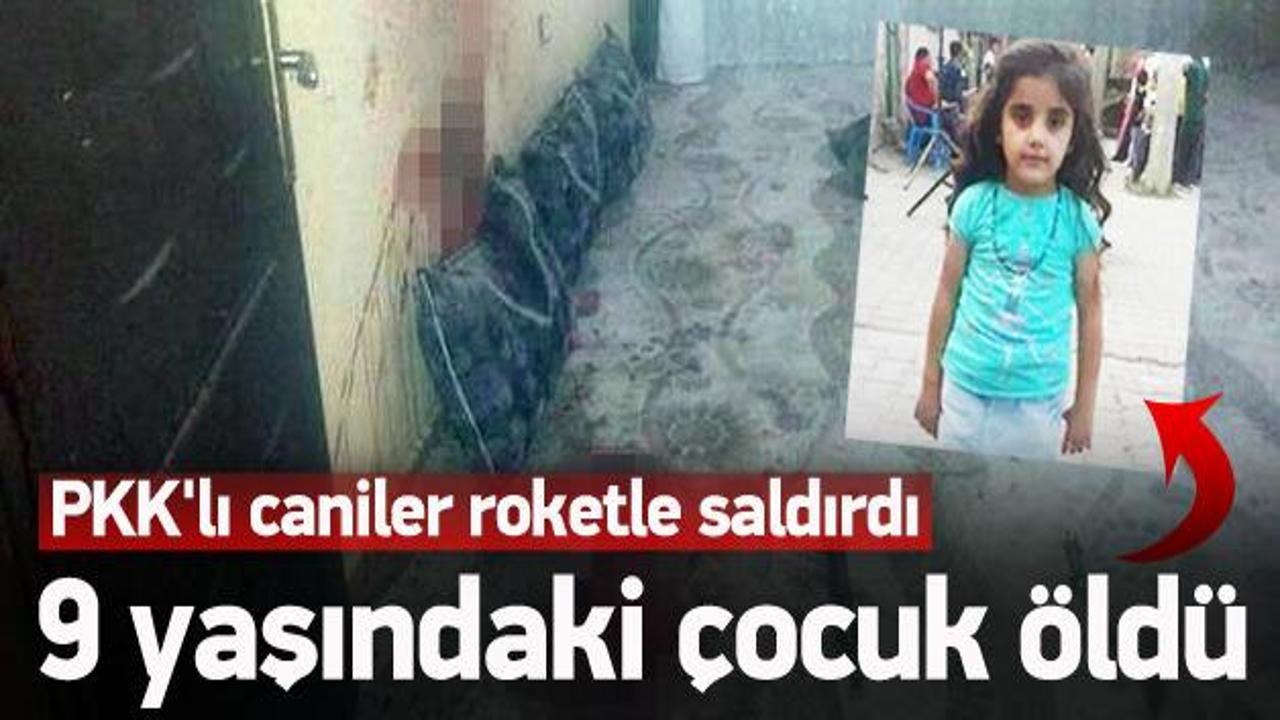 PKK'dan roketli saldırı: 9 yaşındaki çocuk öldü