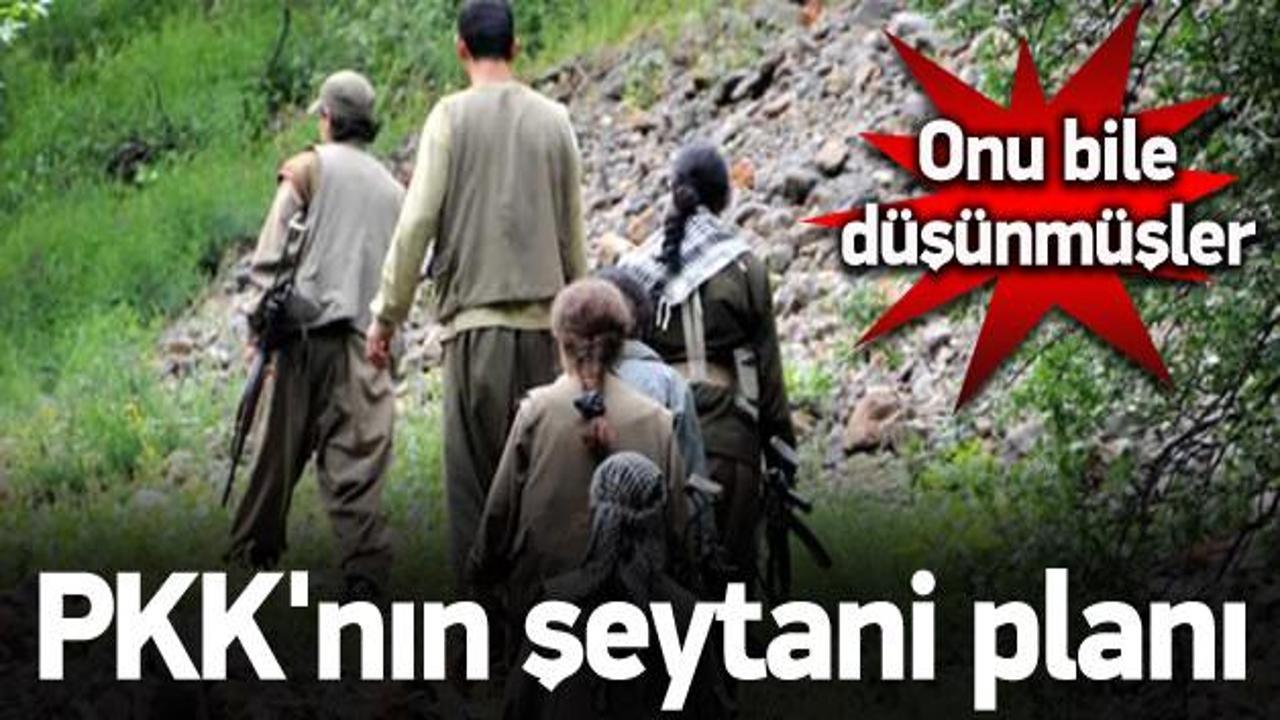 PKK'dan şeytanın bile aklına gelmeyecek plan
