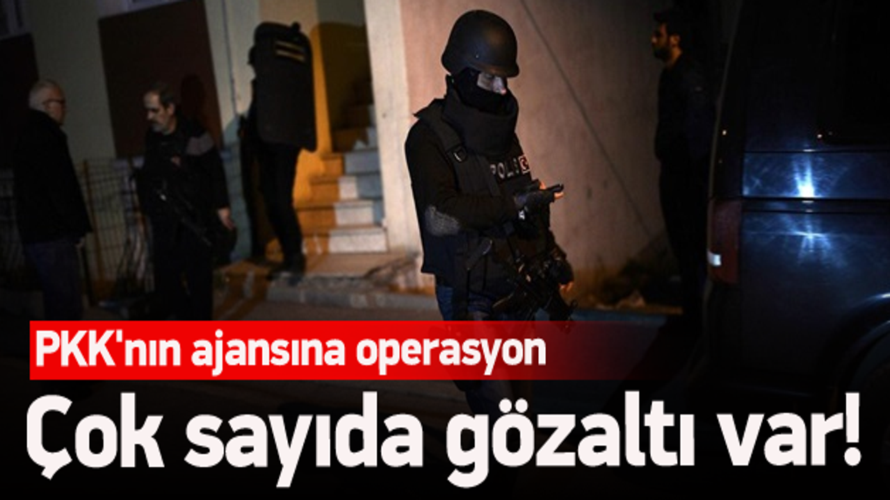 PKK'nın ajansına operasyon: 32 gözaltı