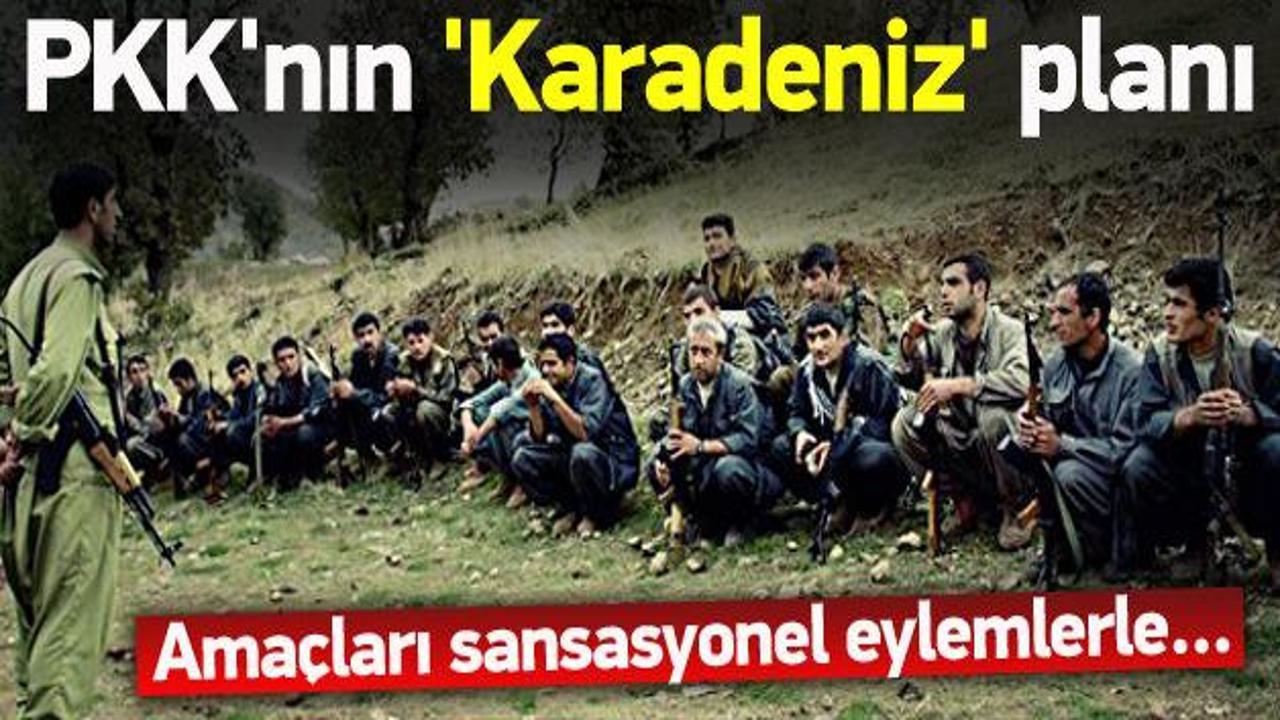 PKK'nın hedefinde 'Karadeniz' var