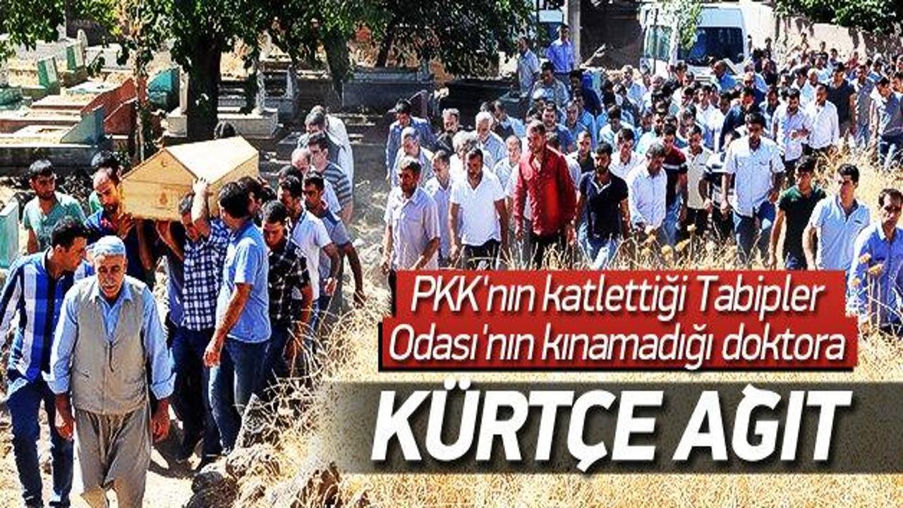 PKK'nın katlettiği doktora Kürtçe ağıtlarla veda