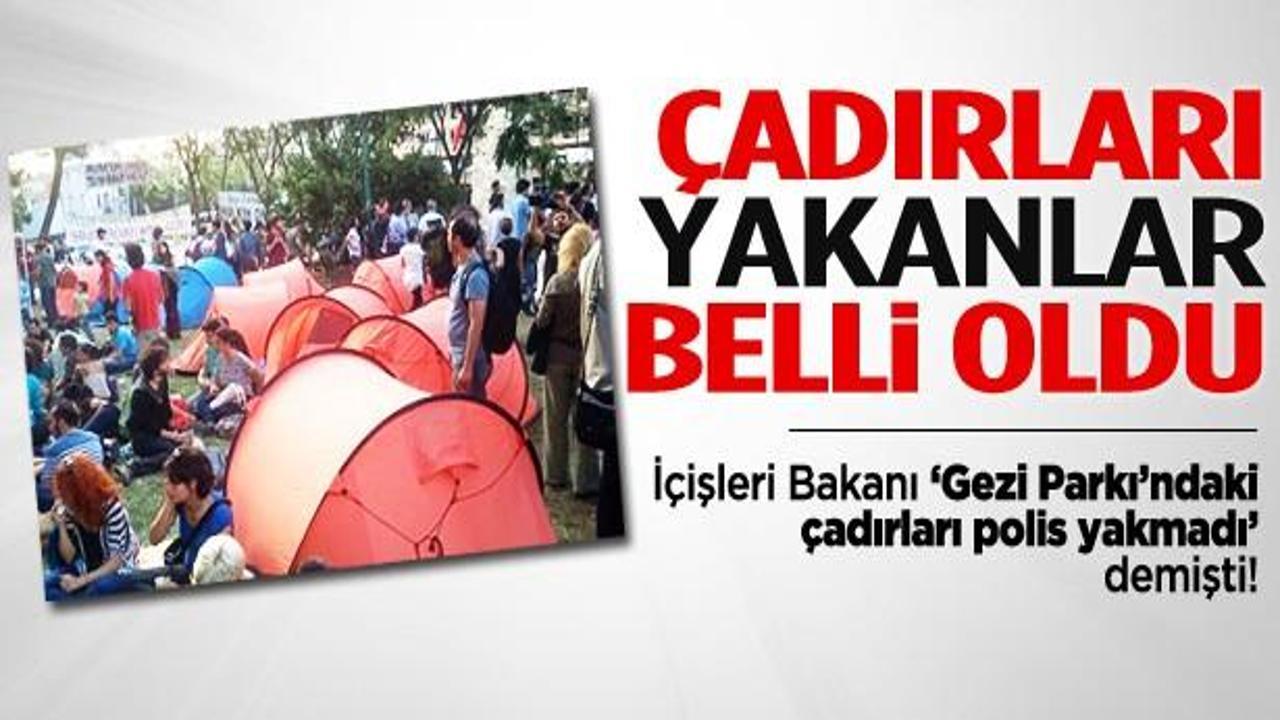 Polisin yakmadığı Gezi &ccedil;adırlarını bakın kim yakmış