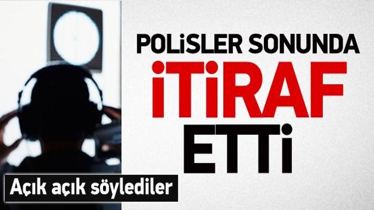 Polisler itiraf etti: Binlerce kişiyi dinledik
