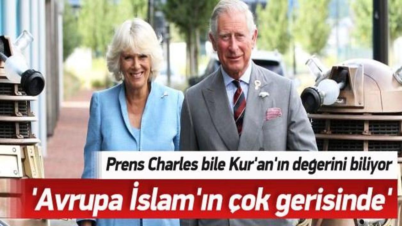 Prens Charles: Avrupa, İslam'ın çok gerisinde