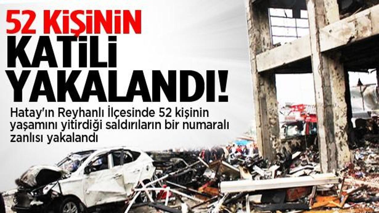 Reyhanlı'nın 1 numaralı zanlısı yakalandı