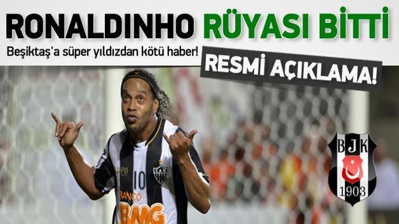 Kartal'ın Ronaldinho rüyası bitti!