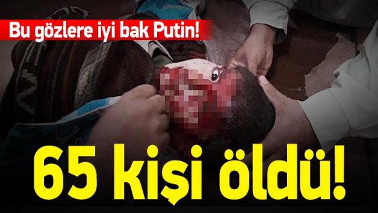 Rusya ve Esed g&uuml;&ccedil;lerinden sivil katliamı: 65 &ouml;l&uuml;