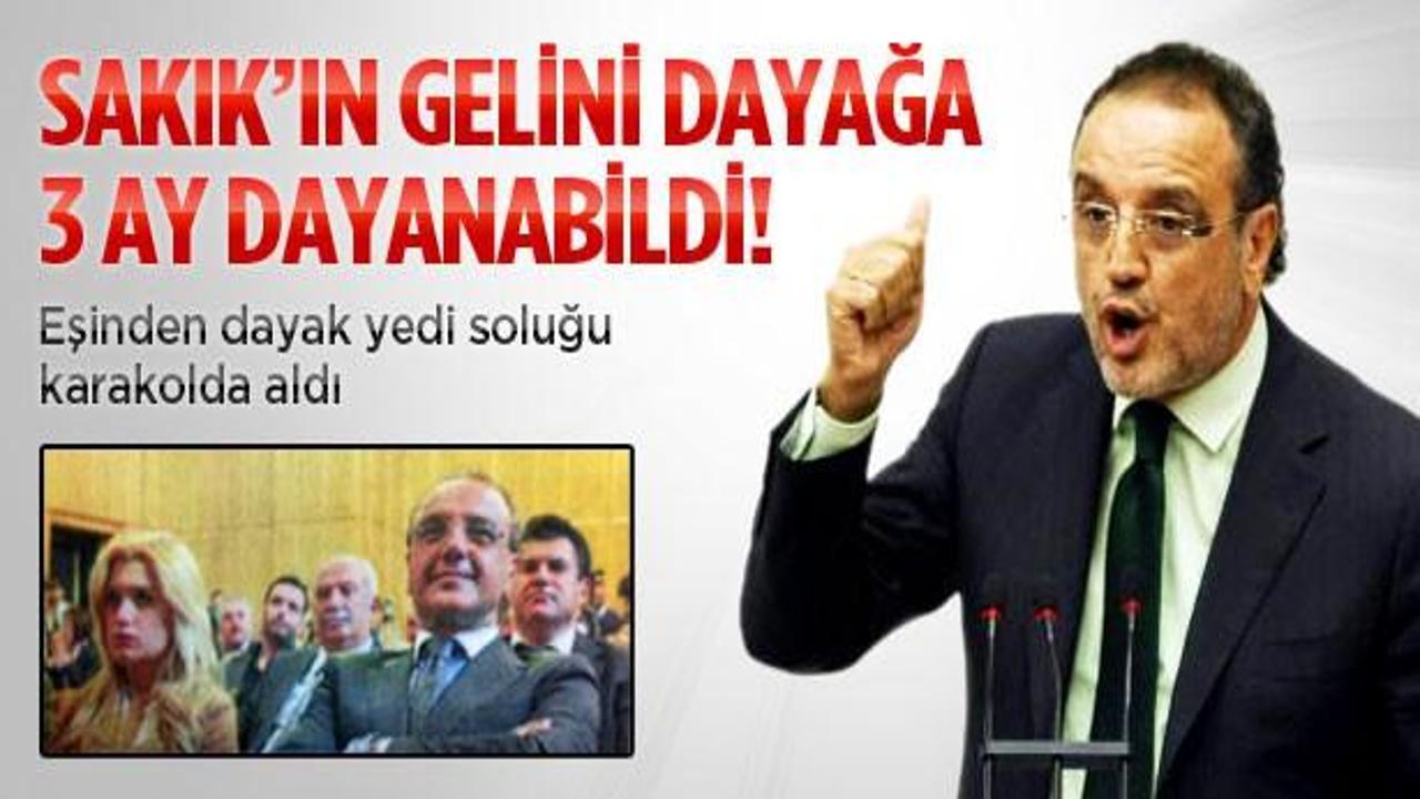 Sakık'ın gelini dayağı yiyince koruma istedi