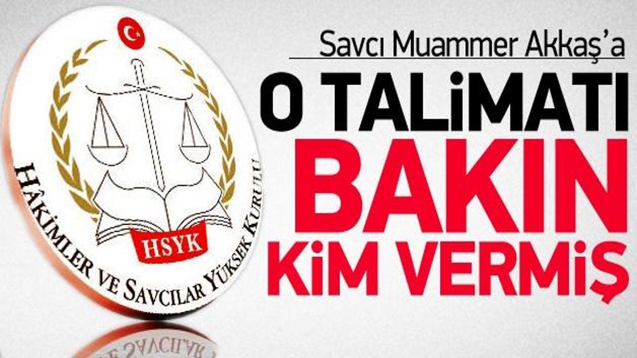 Savcı Akkaş'a o talimatı HSYK vermiş!
