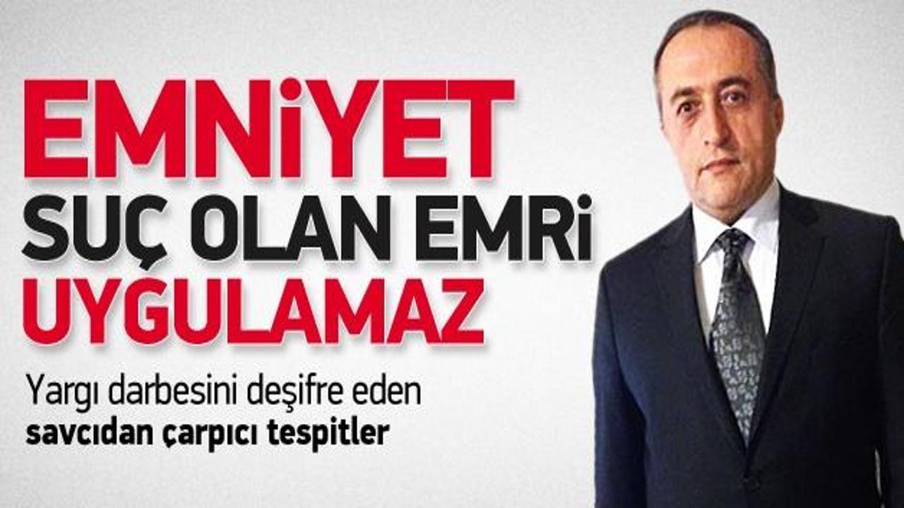 Savcı Demir: Emniyet cuntaya 'dur' dedi