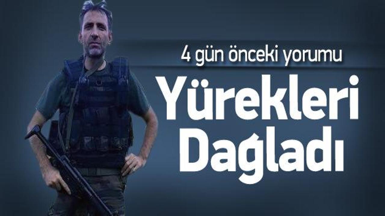 Şehadetinden 4 gün önce bu yorumu yapmış