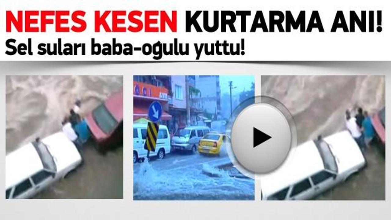Sel sularının baba-oğulu yuttuğu anlar