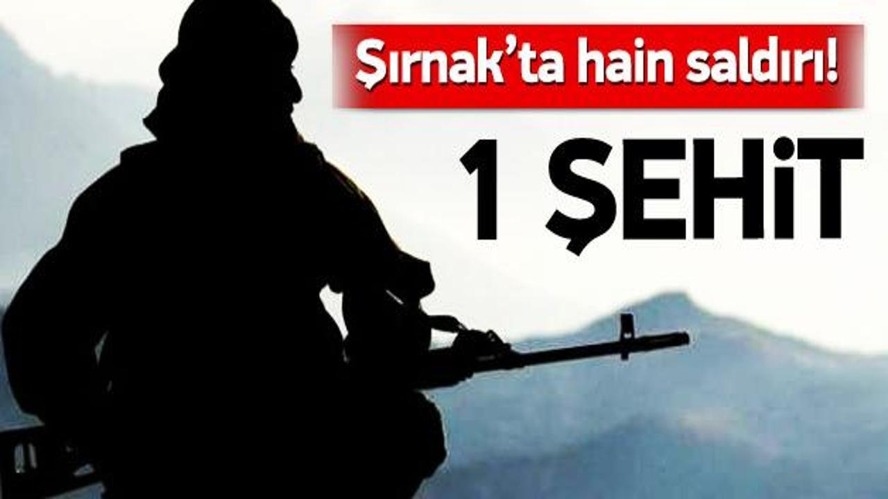 Şırnak'ta askeri birliğe saldırı: 1 şehit