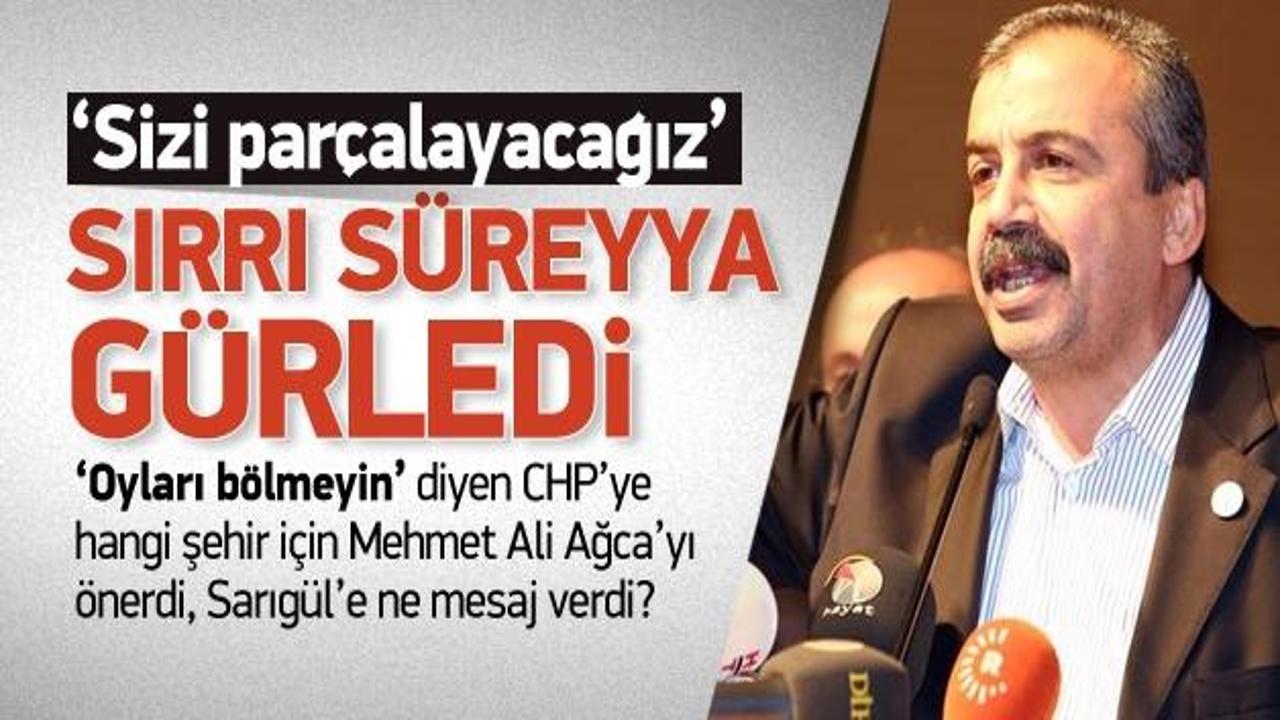 Sırrı Süreyya Önder: Sizi parçalayacağız