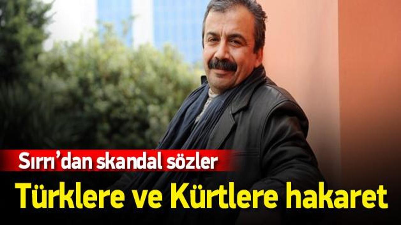 Sırrı Süreyya'dan Türklere ve Kürtlere hakaret